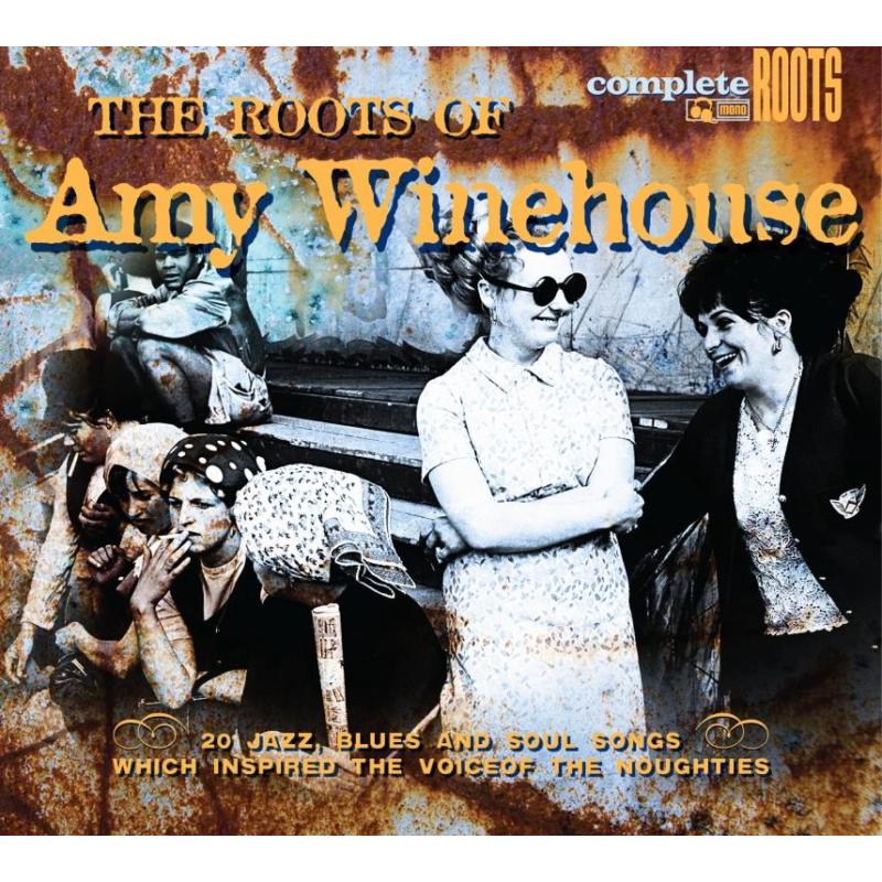 Roots Of Amy Winehouse: Roots Of Amy Winehouse