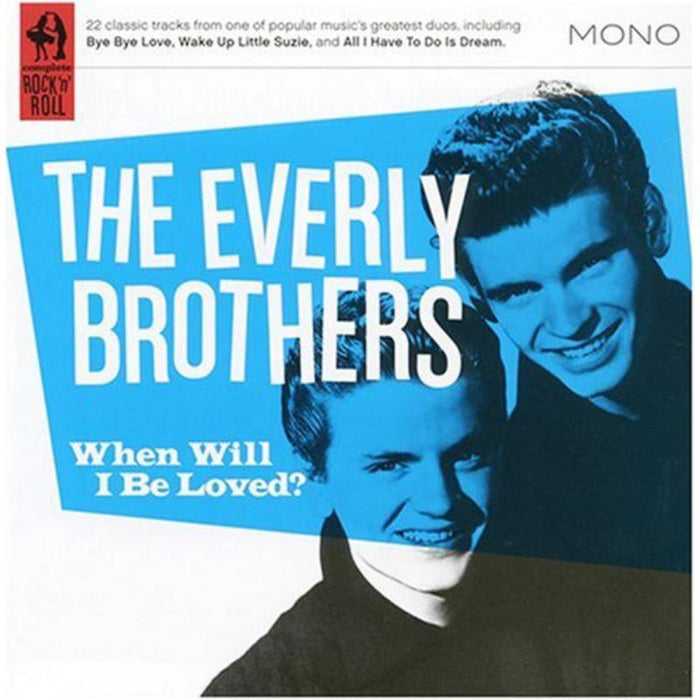 The Everly Brothers: When Will I Be Loved?