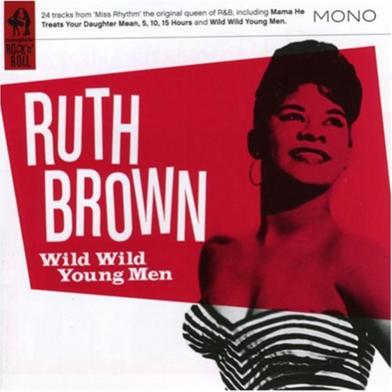 Ruth Brown: Wild Wild Young Men