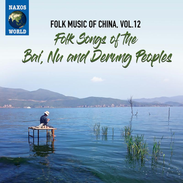 Various Artists: Folk Music Of China, Vol. 12 - Folk Songs Of The Bai, Nu And