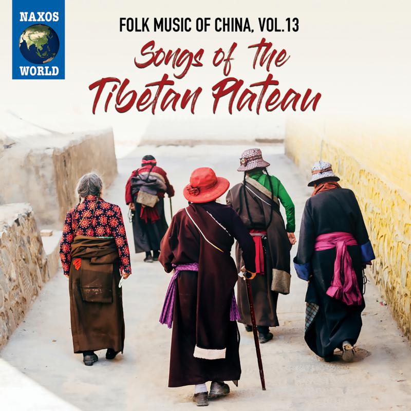 Various: Folk Music Of China, Vol. 13 - Songs Of The Tibetan Plateau