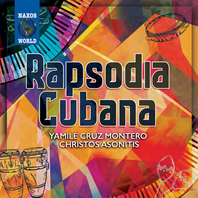 Yamile Cruz Montero & Christos Asonitis: Rapsodia Cubana
