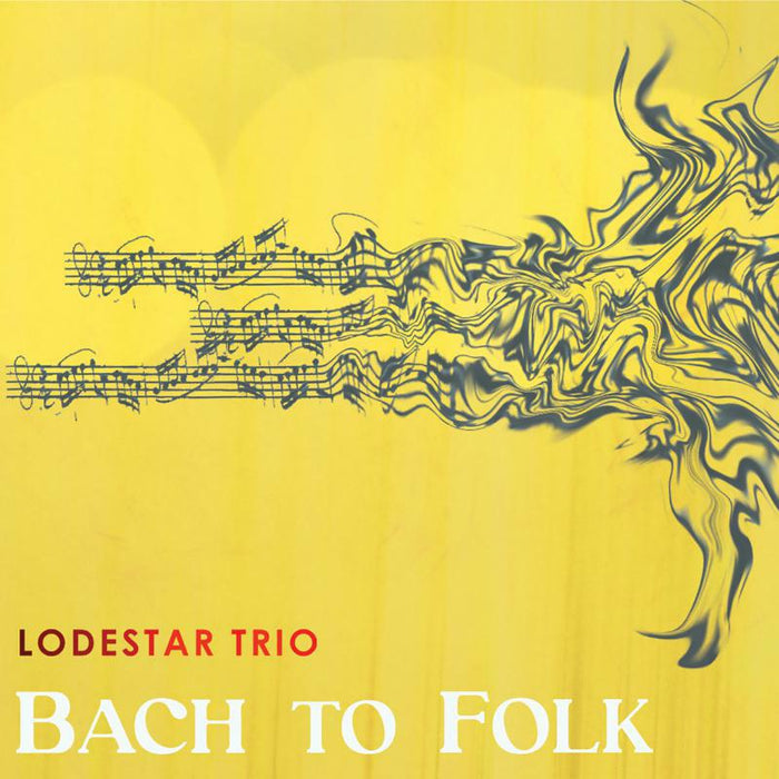 Lodestar Trio: Bach to Folk