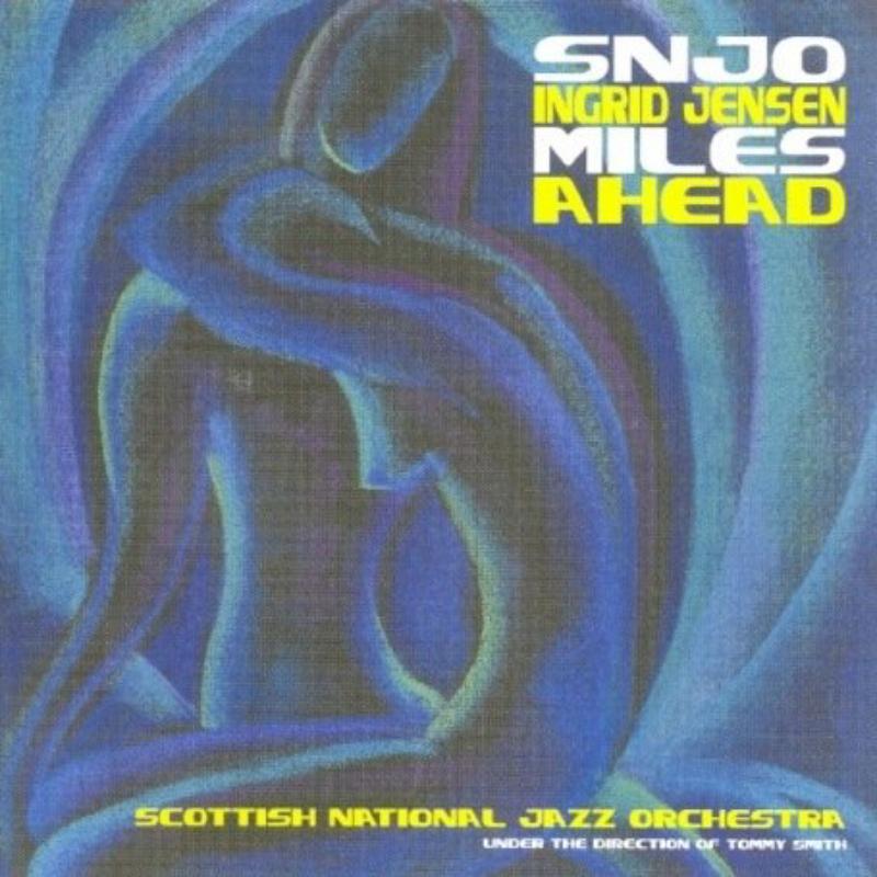 Scottish National Jazz Orchestra, Tommy Smith & Ingrid Jensen: Miles Ahead