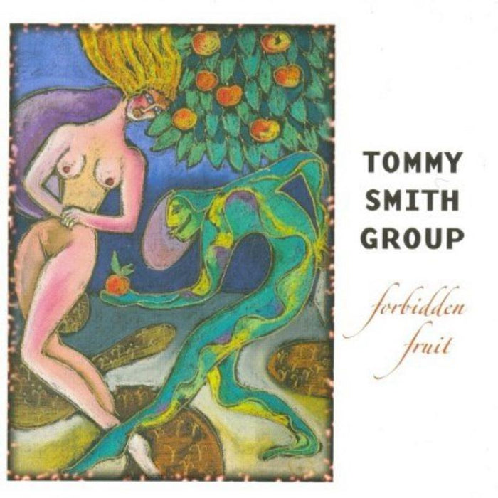 Tommy Smith Group: Forbidden Fruit