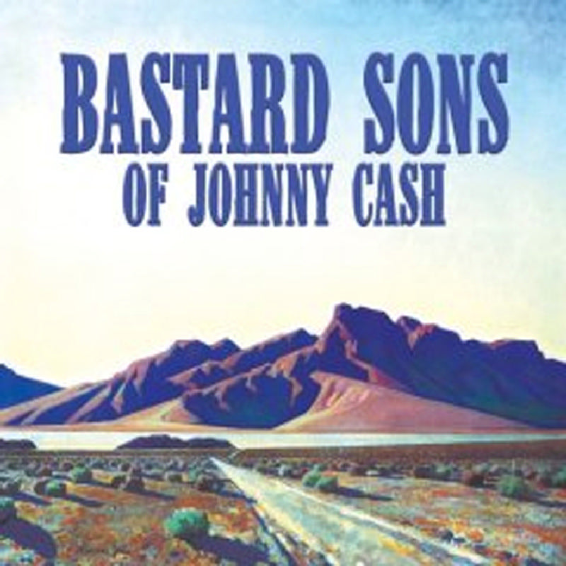 Bastard Sons Of Johnny Cash: Mile Markers