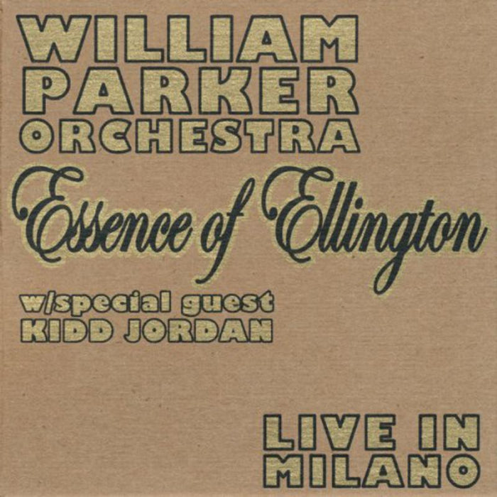 William Parker Orchestra: Essence of Ellington: Live in Milano