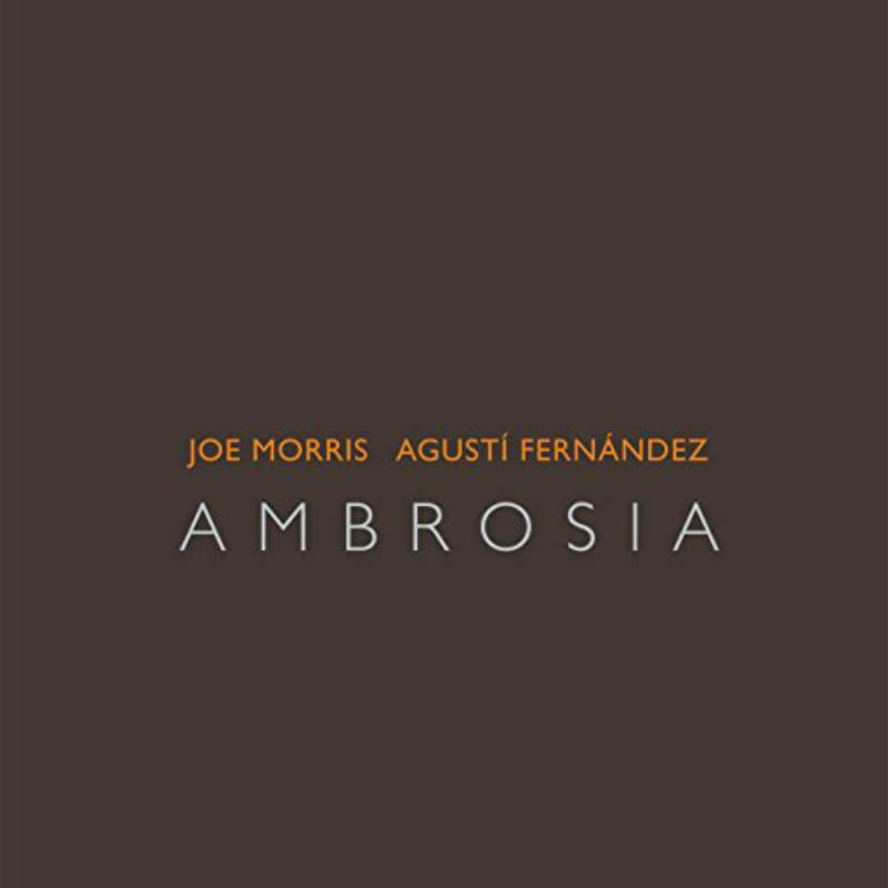 Joe Morris: Ambrosia