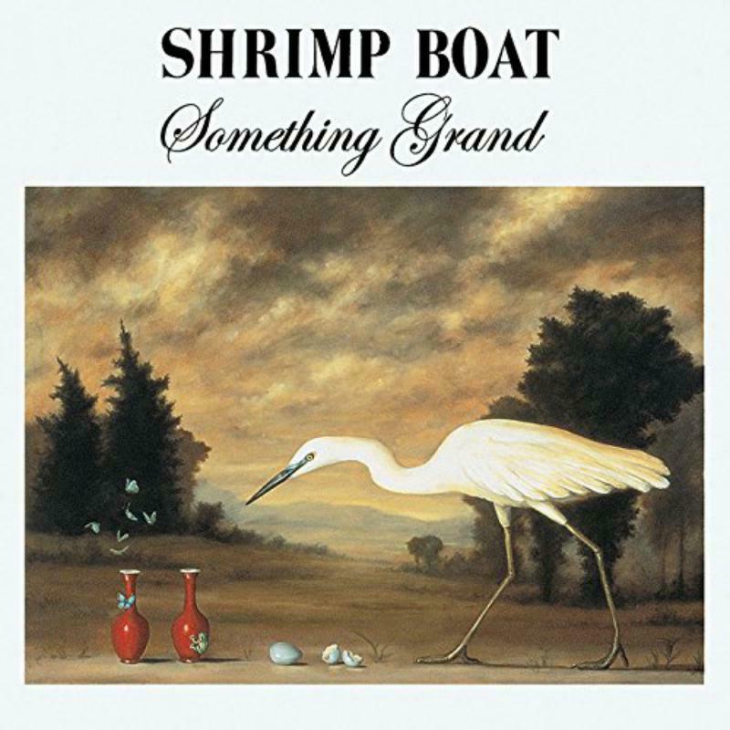 Shrimp Boat: Something Grand