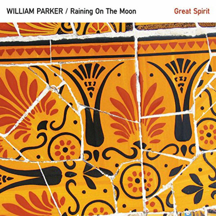 William Parker & Raining On The Moon: Great Spirit