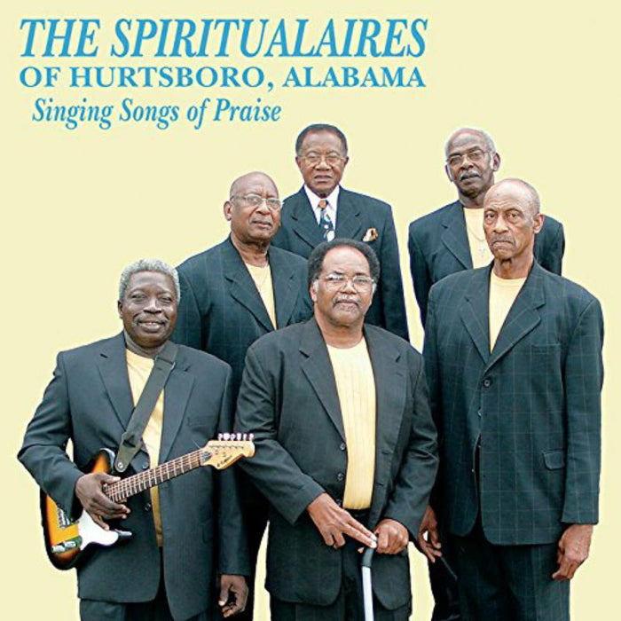 The Spiritualaires of Hurtsboro Alabama: Singing Songs Of Praise
