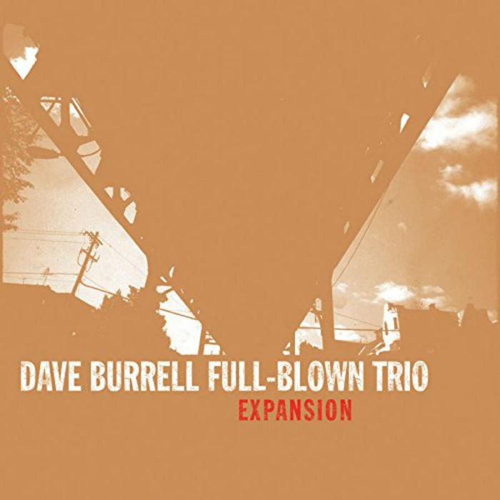 Dave Burrell Full-Blown Trio: Expansion
