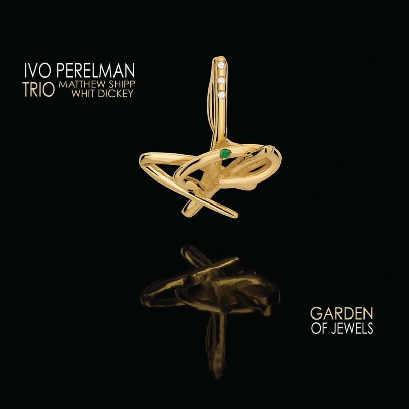 Ivo Perelman Trio: Garden of Jewels