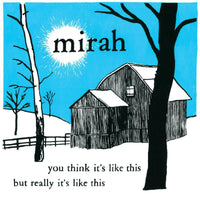 Mirah: You Think It's Like This But Really It's Like This (20 Year Anniversary Reissue) (2LP)