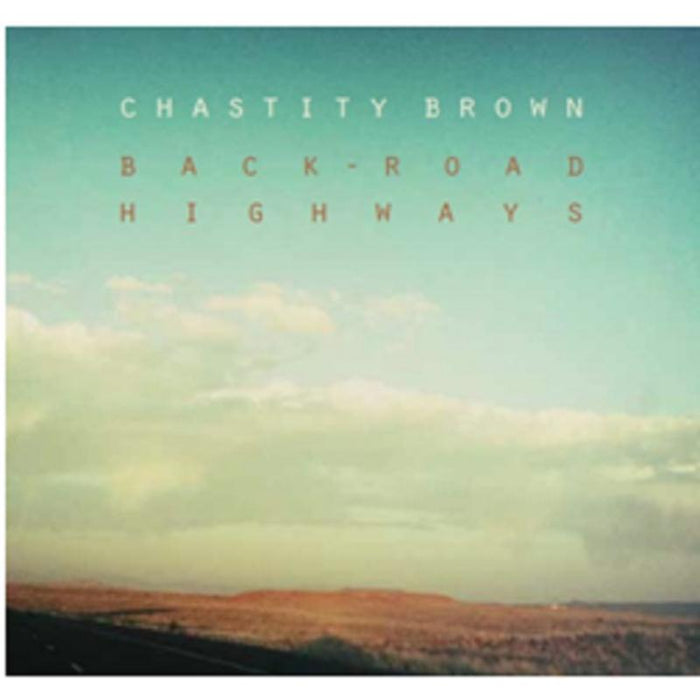 Chastity Brown: Back Road Highways