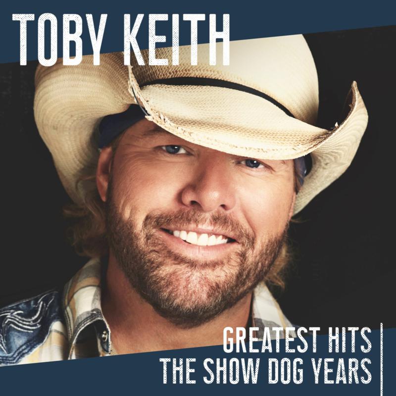 Toby Keith: Greatest Hits: The Show Dog Years