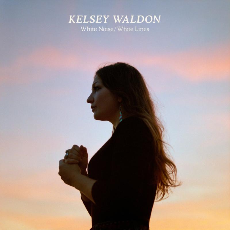 Kelsey Waldon: White Noise / White Lines (LP)