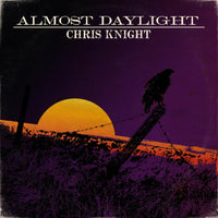Chris Knight: Almost Daylight