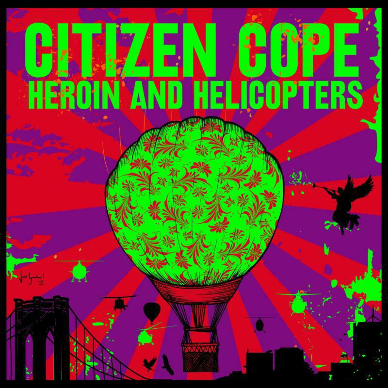 Citizen Cope: Heroin and Helicopters