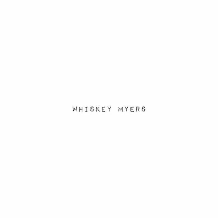 Whiskey Myers: Whiskey Myers