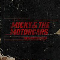 Micky and The Motorcars: Long Time Comin'