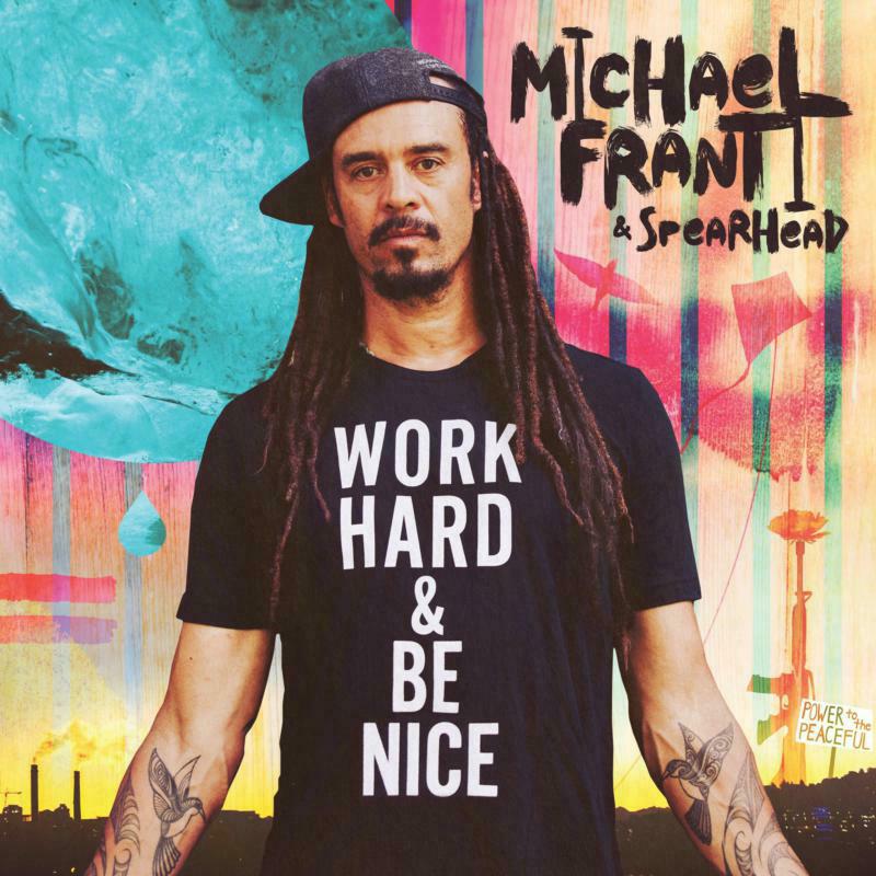 Michael Franti & Spearhead: Work Hard And Be Nice (LP)
