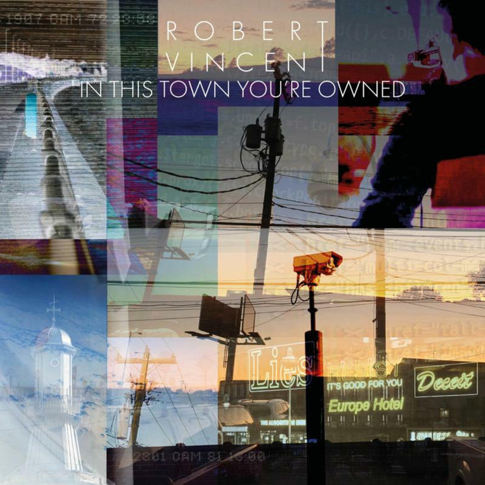Robert Vincent: Iin This Town You're Owned (LP)