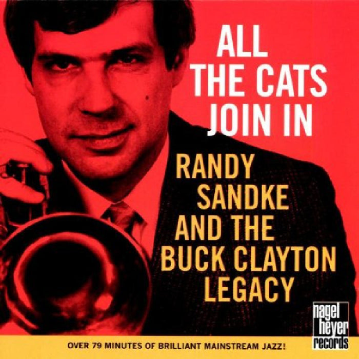 Randy Sandke and the Buck Clayton Legacy: All the Cats Join In