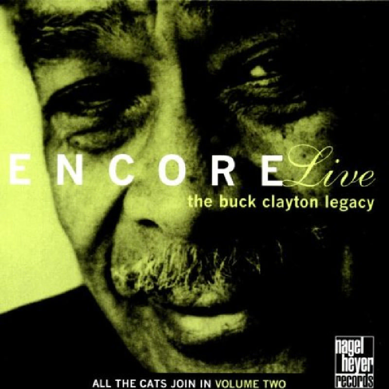The Buck Clayton Legacy: Encore: Live