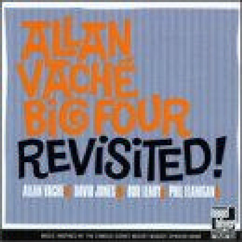 Allan Vache Big Four: Revisited!