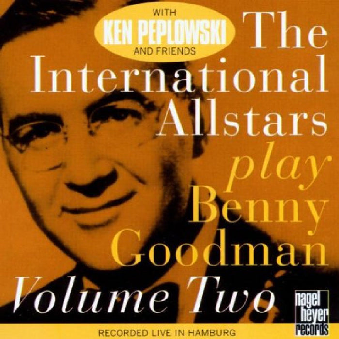 Ken Peplowski: The International Allstars Play Benny Goodman, Vol. 2