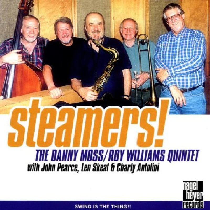 The Danny Moss/Roy Williams Quintet: Steamers!