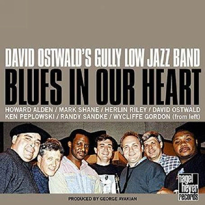 David Ostwald's Gully Low Jazz Band: Blues in Our Heart