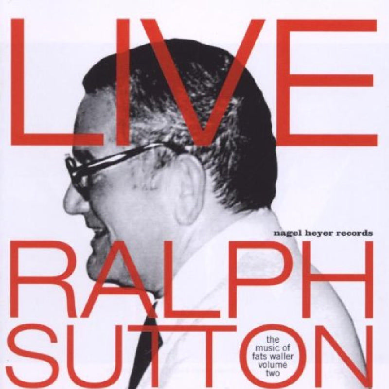 Ralph Sutton: Ralph Sutton Live in Hamburg on October 9, 1999