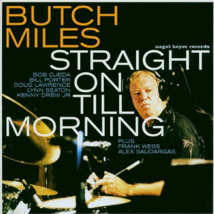 Butch Miles: Straight on Till Morning