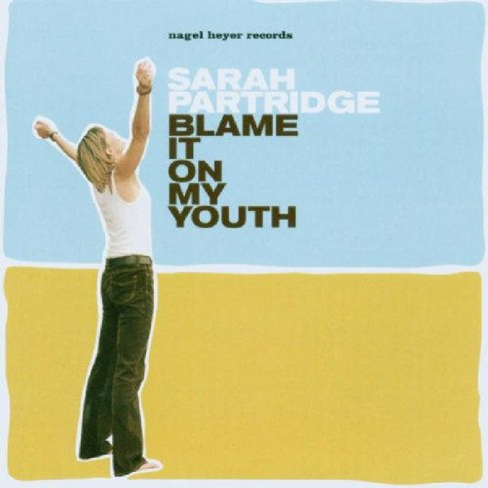Sarah Partridge: Blame It on My Youth