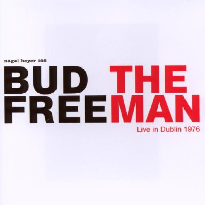 Bud Freeman: The Man: Live in Dublin 1976