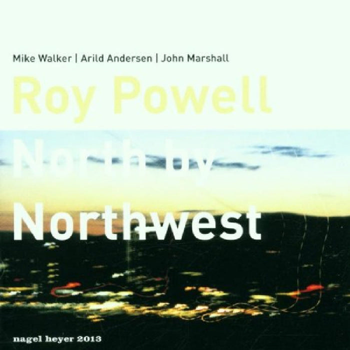 Roy Powell: North by Northwest