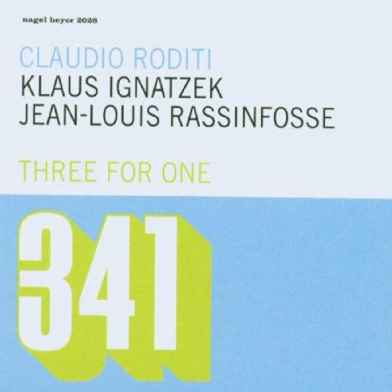 Claudio Roditi, Klaus Ignatzek & Jean-Louis Rassinfosse: Three for One