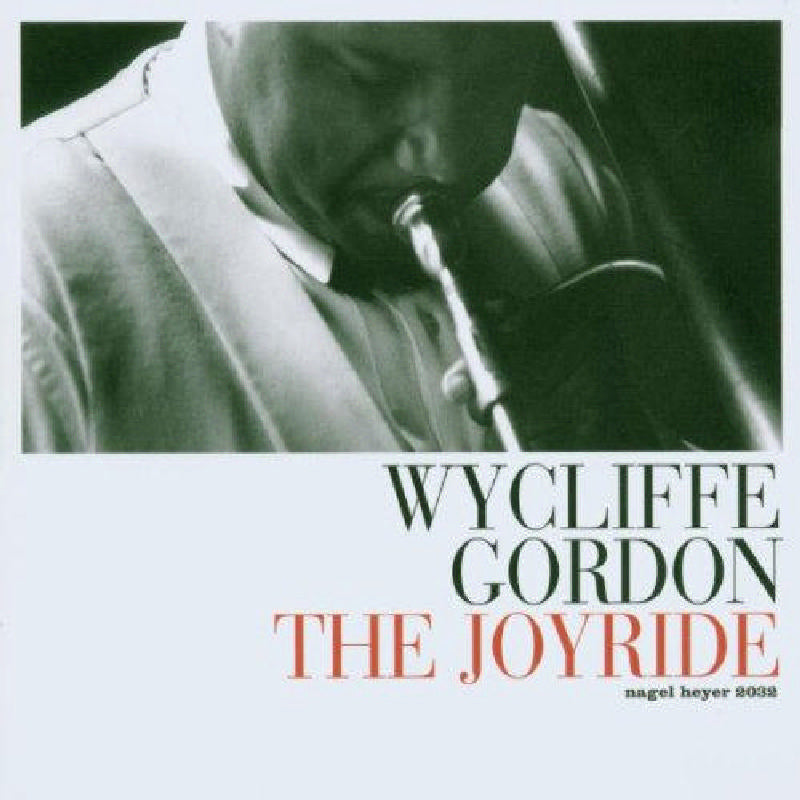 Wycliffe Gordon: The Joyride