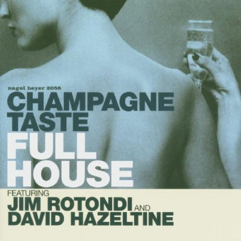 Full House, Jim Rotondi & David Hazeltine: Champagne Taste