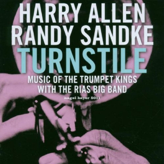 Harry Allen & Randy Sandke: Turnstile: Music of the Trumpet Kings