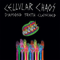 Cellular Chaos: Diamond Teeth Clenched
