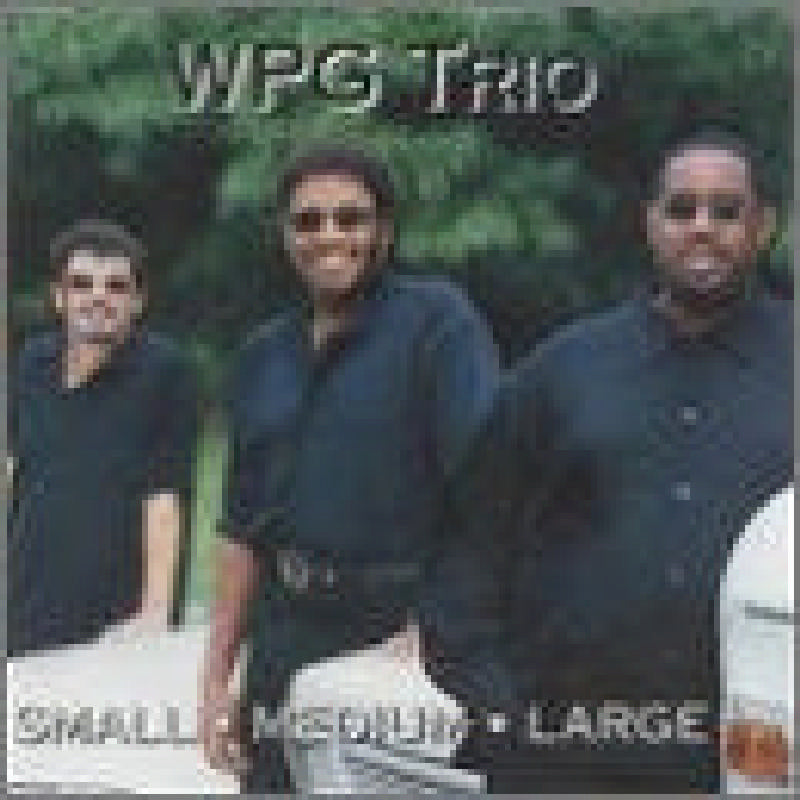 WPG Trio: Small, Medium, Large