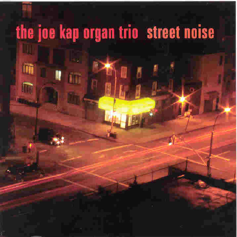 Joe Kap Organ Trio: Street Noise