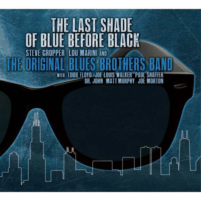 The Original Blues Brothers Band : The Last Shade Of Blue Before Black