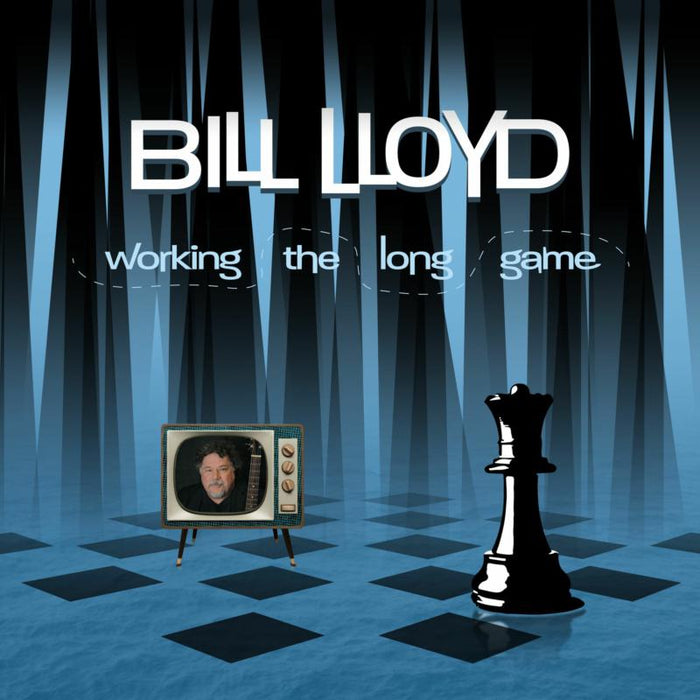 Bill Lloyd: Working The Long Game