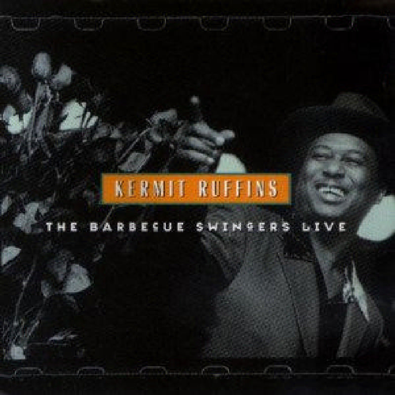 Kermit Ruffins: The Barbecue Swingers Live