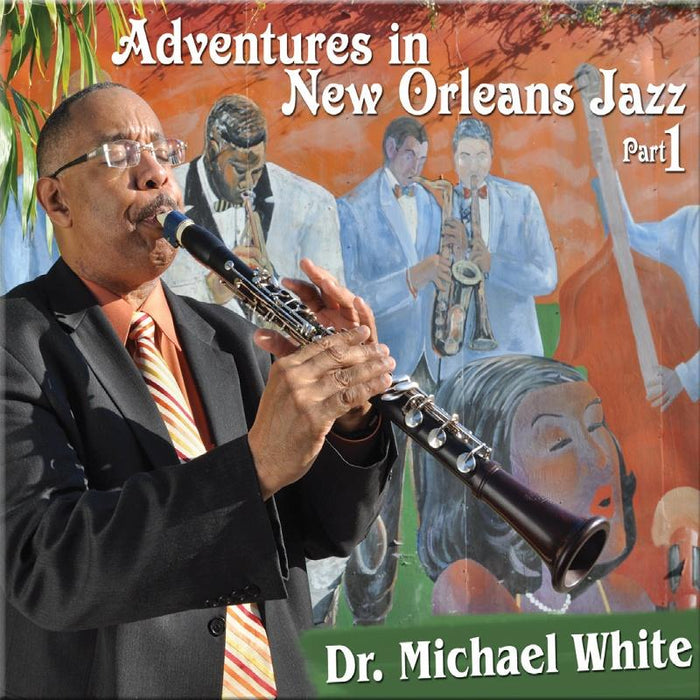Dr. Michael White: Adventures in New Orleans Jazz, Part 1