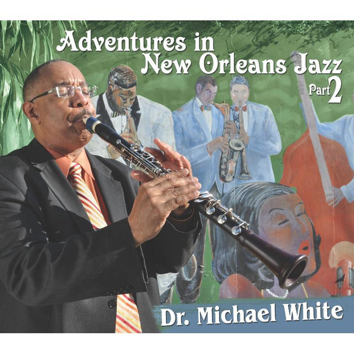 Dr. Michael White: Adventures in New Orleans Jazz Part 2